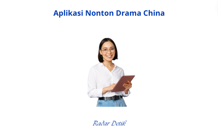 Aplikasi Nonton Drama China