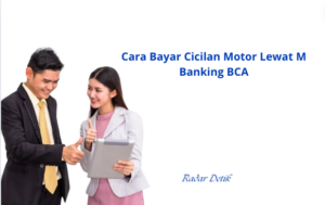 Cara Bayar Cicilan Motor Lewat M Banking BCA