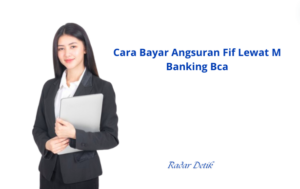 Cara Bayar Angsuran Fif Lewat M Banking Bca