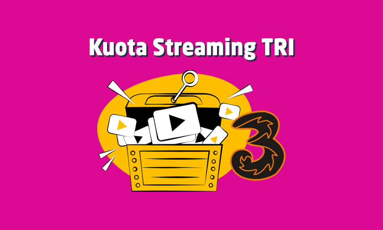 Cara Menggunakan Kuota Streaming Tri