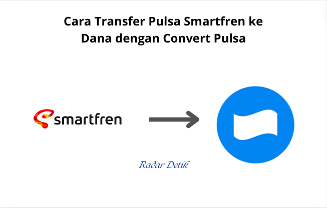 Cara Transfer Pulsa Smartfren ke Dana dengan Convert Pulsa